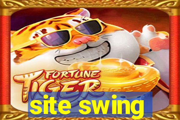 site swing